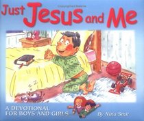 Just Jesus and Me: A Devotional for Boys and Girls