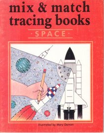 Mix & Match:space (Tracing Mix and Match Books)