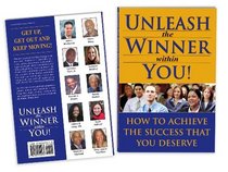 Unleash the Winner Within You (How to Achieve the Success that You Deserve)
