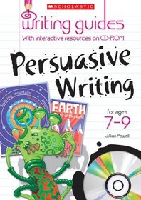 Persuasive Writing for Ages 7-9 (Writing Guides)