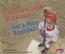 Vamos a jugar al bisbol!/Let's Play Baseball! (Deportes y Actividades/Sports and Activities) (Spanish Edition)