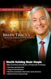 Wealth Building Made Simple: Take Control and Build a Financial Fortress (Made for Success Collection)