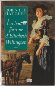 La bonne fortune d'Elisabeth Wellington