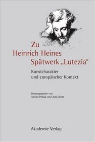 Heinrich Heines Sptwerk ,, Lutezia