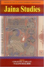 Jaina Studies: Papers of the 12th World Sanskrit Conference, v. 9