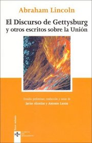 El Discurso de Gettysburg y otros escritos sobre la Union (CLASICOS DEL PENSAMIENTO) (Clasicos Del Pensamiento / Thought Classics) (Spanish Edition)