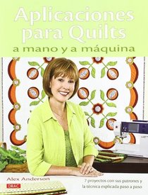 Aplicaciones para Quilts a mano y a mquina (Spanish Edition)