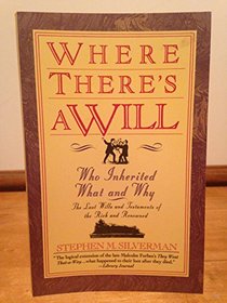 Where There's a Will...: Who Inherited What and Why