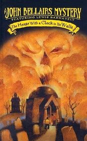 The House With a Clock in Its Walls (Lewis Barnavelt, Bk 1)