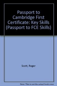 Passport to Cambridge First Certificate: Key Skills (Passport to FCE Skills)