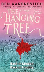 The Hanging Tree (Rivers of London, Bk 6)