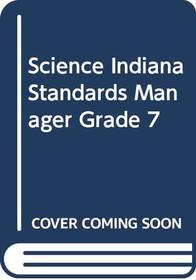 Science Indiana Standards Manager Grade 7