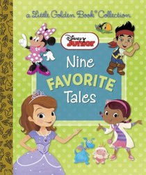 Disney Junior: Nine Favorite Tales (Disney Mixed Property) (Little Golden Book Treasury)