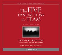 The Five Dysfunctions of a Team: A Leadership Fable (Audio CD) (Unabridged)