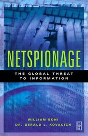 Netspionage : The Global Threats to Information