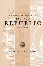 Coming of Age With the New Republic, 1938-1950