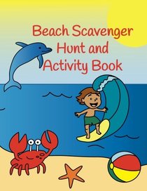 Beach Scavenger Hunt and Activity Book: for kids; Activities, Ocean Facts, and  Scavenger Hunt for Fun at the Seashore!