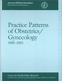 Practice Patterns of Obstetrics/Gynecology 2000-2002