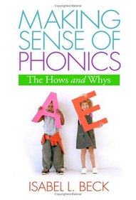 Making Sense of Phonics: The Hows and Whys (Solving Problems In Teaching Of Literacy)