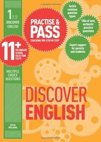 Practice and Pass 11+ Level 1: Discover English: Level 1: An Introduction to 11+ and Entrance Exam Questions and Tests (Practice & Pass 11+ Levl 1)