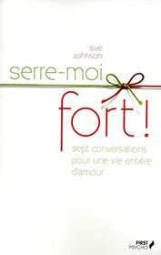 Serre-moi fort !