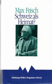Schweiz als Heimat?: Versuche uber 50 Jahre (German Edition)
