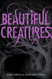 Beautiful Creatures (Beautiful Creatures, Bk 1)