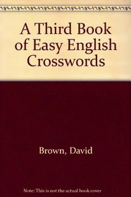 A Third Book of Easy English Crosswords
