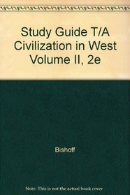 Study Guide T/A Civilization in West Volume II, 2e