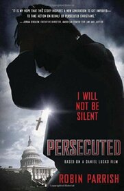Persecuted: I Will Not Be Silent