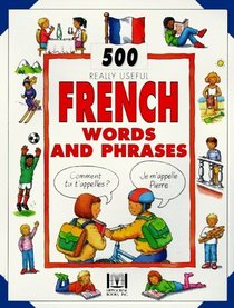500 Really Useful French Words and Phrases