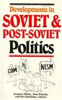 Developments in Soviet and Post-Soviet Politics