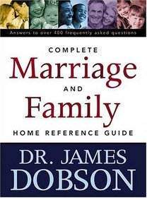 The Complete Marriage and Family Home Reference Guide