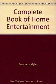 Complete Book of Home Entertainment