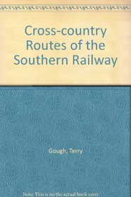 Cross-country Routes of the Southern Railway