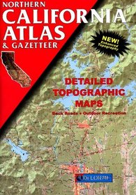 Northern California Atlas  Gazetteer: Detailed Topographic Maps (Northern California Atlas  Gazetteer)