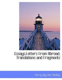 Essays,Letters  From Abroad, Translations and Fragments