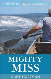 Mighty Miss: A Mississippi River Experience