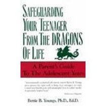 Safeguarding Your Teenager from the Dragons of Life: A Parents Guide to the Adolescent Years/Cassette