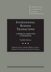 International Business Transactions: A Problem-Oriented Coursebook (American Casebook Series)