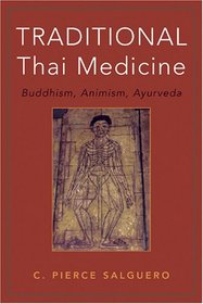 Traditional Thai Medicine: Buddhism, Animism, Ayurveda