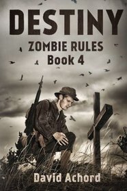 Destiny: Zombie Rules Book 4