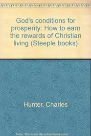 God's conditions for prosperity: How to earn the rewards of Christian living (Steeple books)