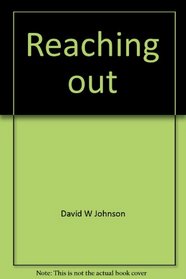 Reaching out: interpersonal effectiveness and self-actualization