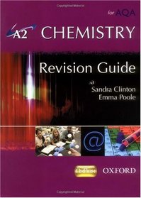 A2 Chemistry for AQA: Revision Guide (A2 Level Chemistry)