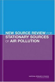 New Source Review for Stationary Sources of Air Pollution