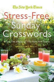 Will Shortz Presents Stress-Free Sudoku: 100 Wordless Crossword Puzzles (Will Shortz Presents...)