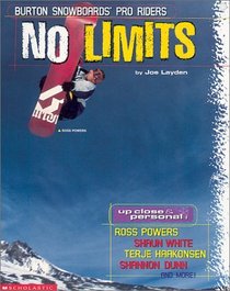 No Limits : Burton Snowboards' Pro Riders (Burton)