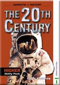 Aspects of History -- The Twentieth Century Higher Pack (Aspects of History)