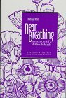 Near Breathing: A Memoir of a Difficult Birth (Emerging Writers in Creative Nonfiction)